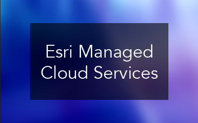 Esri Managed Cloud Services